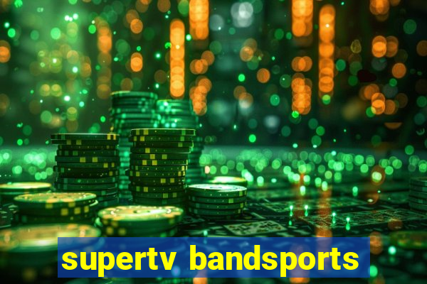 supertv bandsports